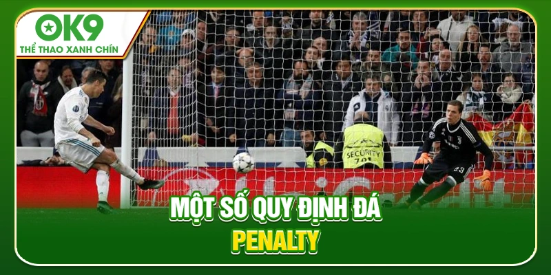 Một số quy định đá Penalty